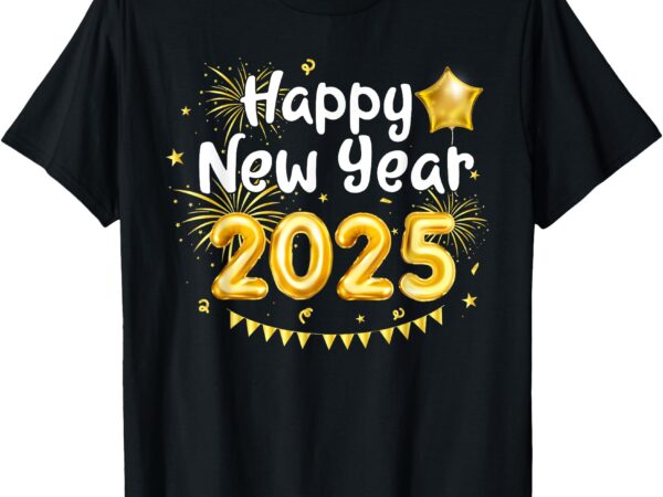 Happy new year 2025 family reunion party new year eve t-shirt