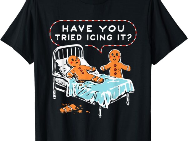 Have you tried icing it design t-shirt