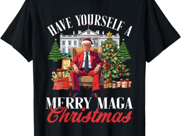 Have yourself a merry maga christmas santa funny trump xmas t-shirt