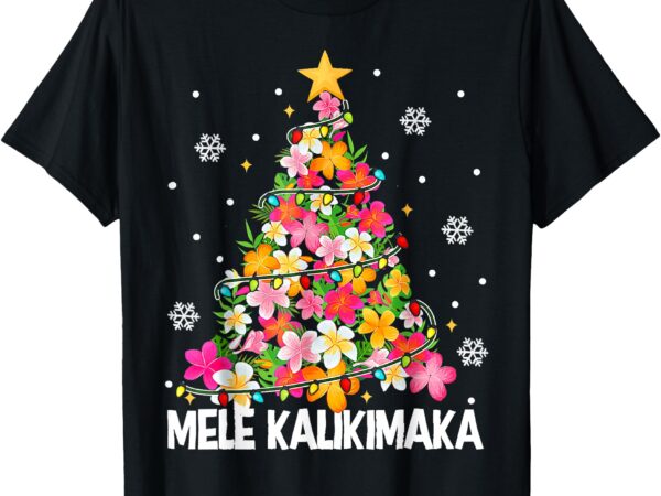 Hawaiian floral christmas tree mele kalikimaka tropical xmas t-shirt