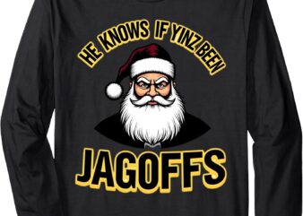 He Knows If Yinz Been Jagoffs Funny Pittsburgh 412 Long Sleeve T-Shirt