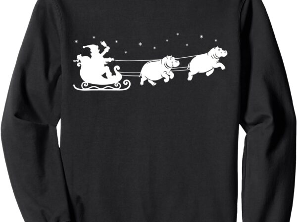 Hippo xmas santa sleigh hippopotamus christmas boys & women sweatshirt