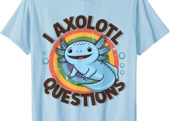 I Axolotl Questions Shirt Cute Retro Toddler Boy Girl Kids T-Shirt