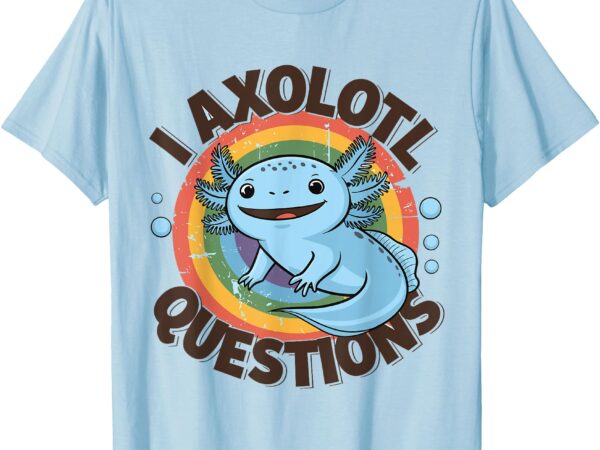 I axolotl questions shirt cute retro toddler boy girl kids t-shirt