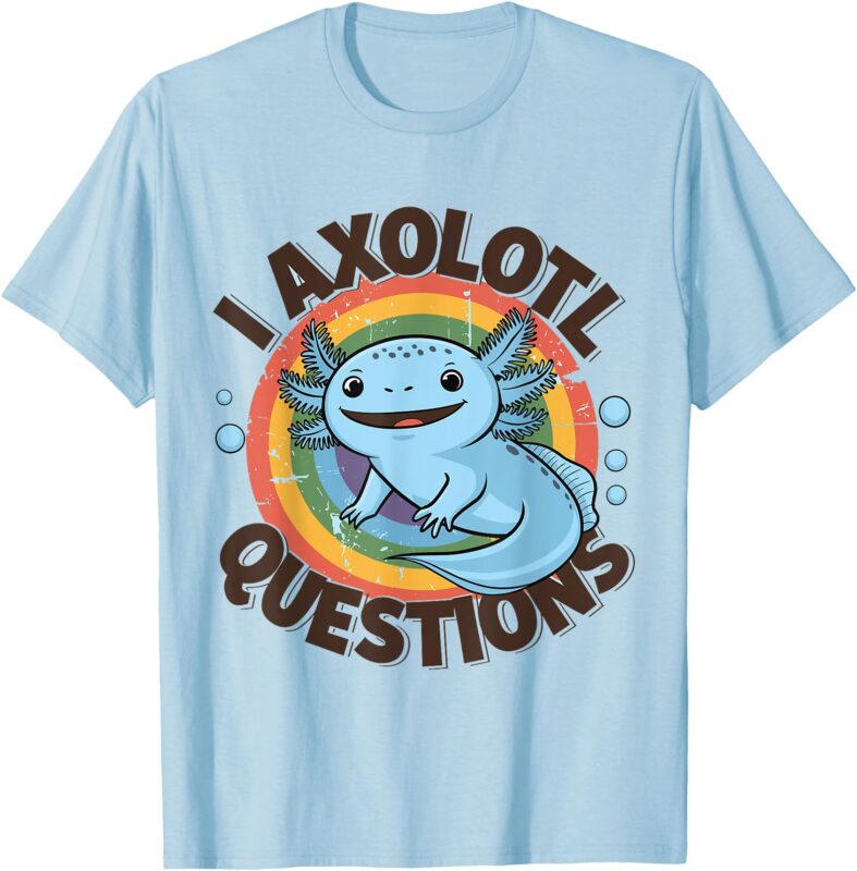 I Axolotl Questions Shirt Cute Retro Toddler Boy Girl Kids T-Shirt