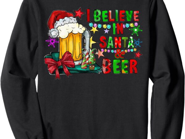 I believe in santa and beer christmas gifts pjs men women sweatshirt