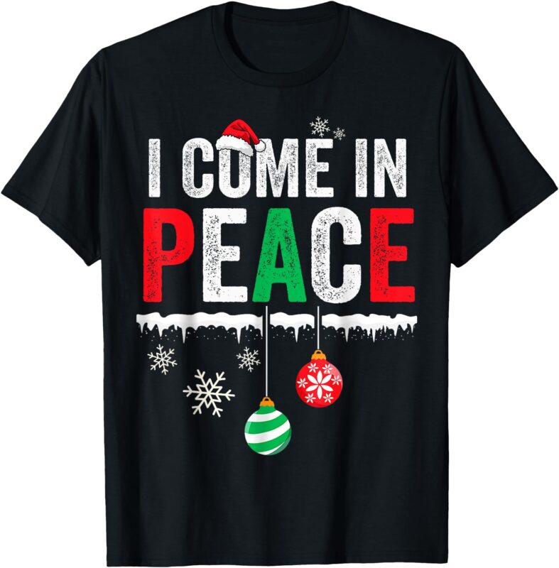 I Come In Peace I’m Peace Funny Matching Couple Christmas T-Shirt