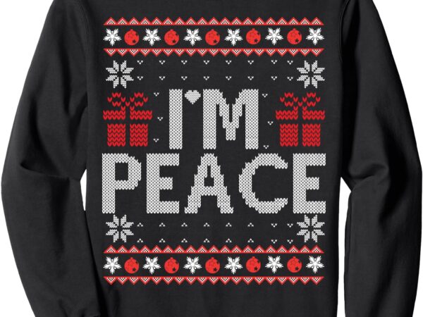 I come in peace i’m peace matching ugly christmas sweater sweatshirt