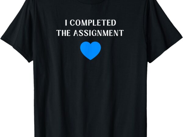 I completed the assignment harris walz blue wave t-shirt