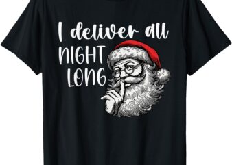 I Deliver All Night Long Funny Couple Matching Christmas T-Shirt