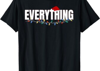 I Have Everything I Need Everything Christmas Lights Couples T-Shirt