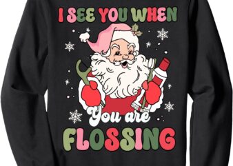 I See You When Flossing Christmas Dentist Xmas Flossing Sweatshirt