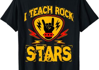 I Teach Rock Stars Music Teacher Rock On Graphic T-Shirt