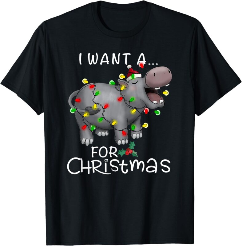 I Want A Hippopotamus For Christmas Xmas Hippo Lover Funny T-Shirt