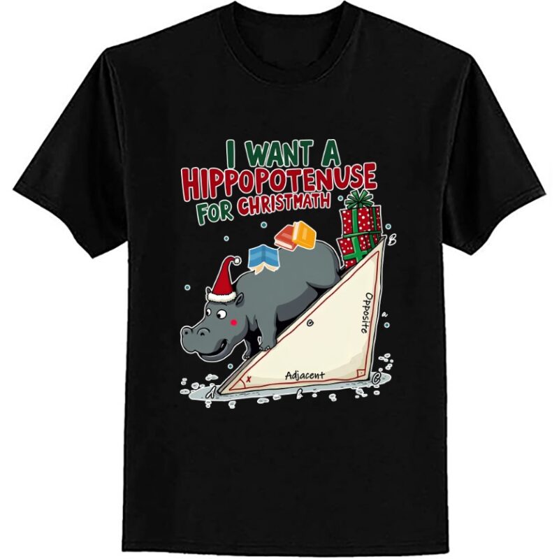 I Want A Hippopotenuse For Christmas Math Lover T-shirt ltsp