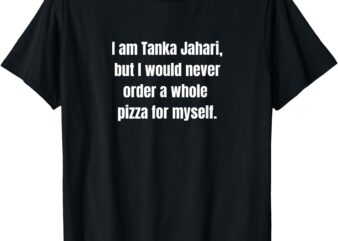 I am Tanka Jahari T-Shirt