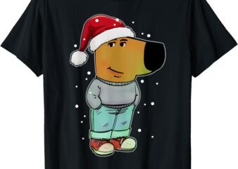 I am just a chill Guy – Funny Christmas T-Shirt