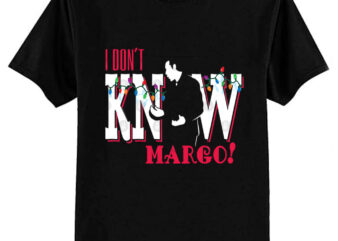 I don’t know, Margo! (couples) T-Shirt