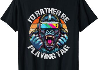 I'd rather be playing tag gorilla monke tag gorilla vr gamer t-shirt