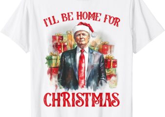 I’ll Be Home For Christmas Funny Santa Trump Xmas Pajamas T-Shirt