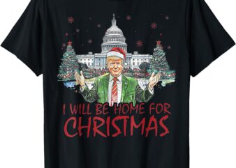 I’ll Be Home For Christmas Funny Xmas T-Shirt