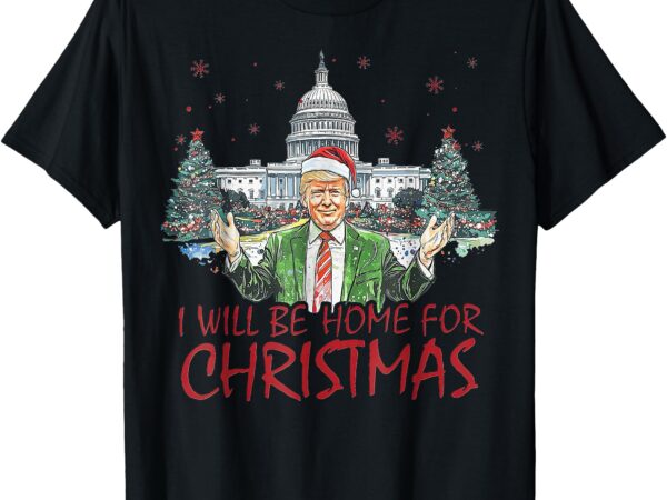 I’ll be home for christmas funny xmas t-shirt