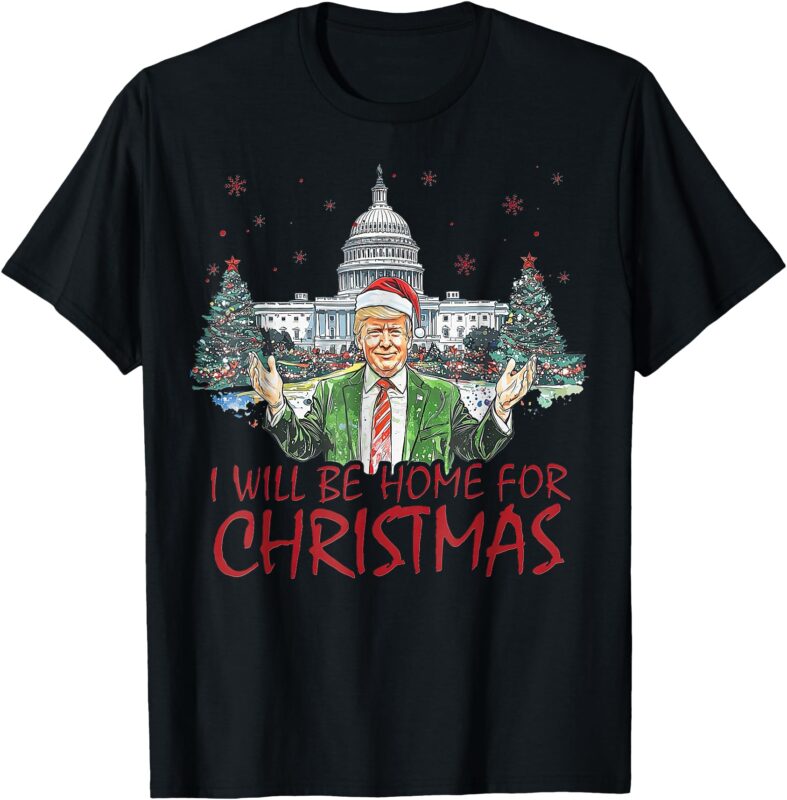 I’ll Be Home For Christmas Funny Xmas T-Shirt