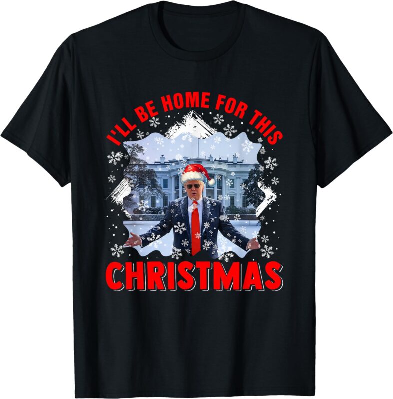 I’ll Be Home For Xmas Santa Funny Voting President Election T-Shirt