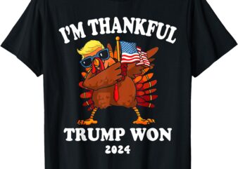 I’m Thankful Trump Won Thanksgiving Trump Autumn Turkey 2024 T-Shirt