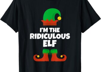 I’m The Ridiculous Elf Family Pajama Christmas Funny T-Shirt