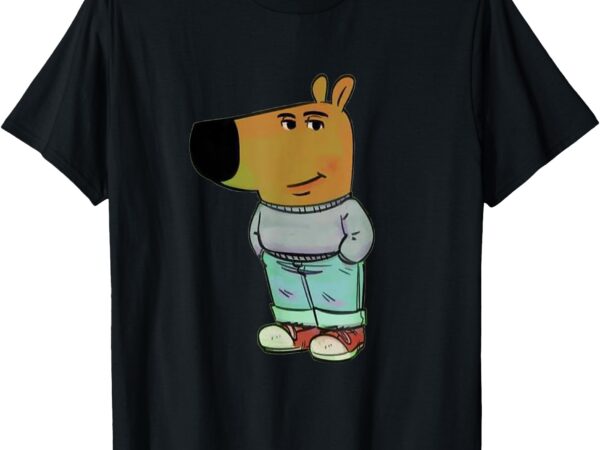 I’m just a chill guys t-shirt