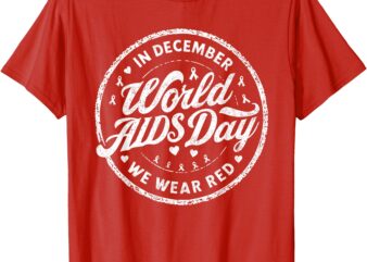 In December We Wear Red World Aids Day 2024 HIV Awareness T-Shirt