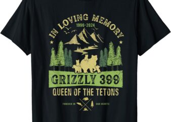 In Loving Memory Grizzly 399 Queen Of Tetons National Park T-Shirt