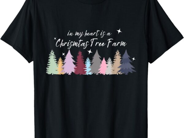 In my heart is a christmas tree farm taylor 13 christmas t-shirt