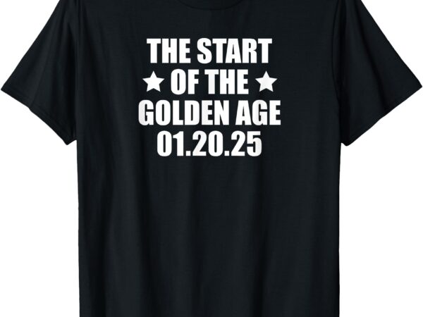 Inauguration 2025 president trump golden age t-shirt