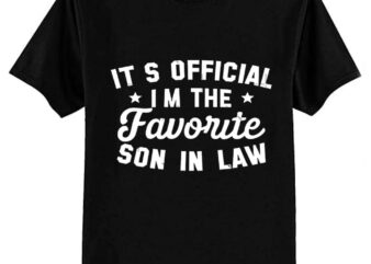 It’s Official I’m The Favorite Son In Law Classic T-Shirt