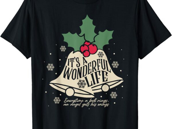 It’s a wonderful life everytime a bell rings christmas movie t-shirt