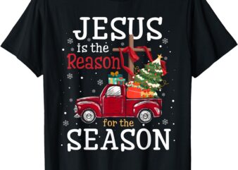 Jesus is The Reason for The Season Christian Faith Christmas T-Shirt