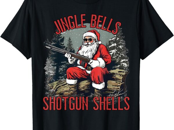 Jingle bells shotgun shells funny santa men bruh gun t-shirt