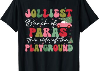 Jolliest Bunch Of Paras This Side Of The Playground Xmas T-Shirt