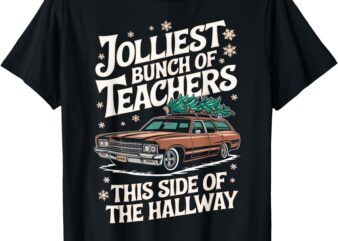 Jolliest Bunch Of Teachers This Side Of The Hallway Outfit T-Shirt