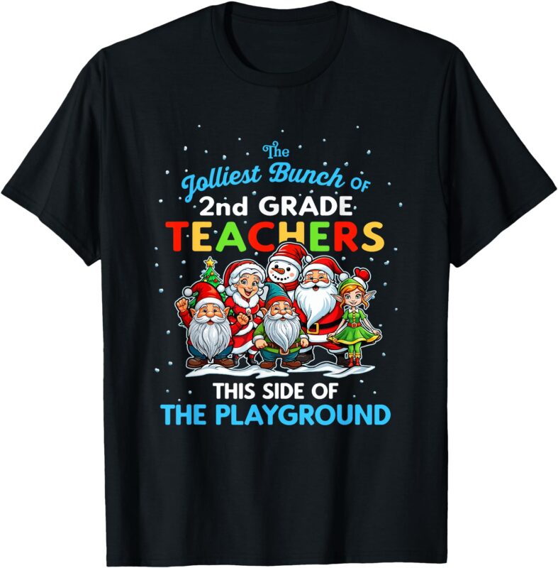 Jolliest Bunch of 2nd Grade Teachers This Side of Playground T-Shirt