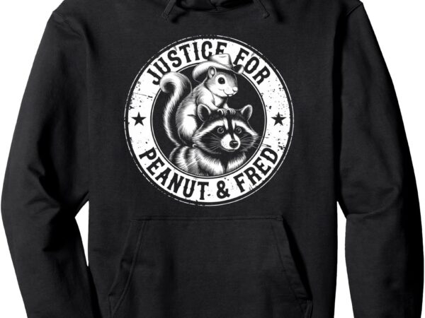 Justice for peanut & fred – cute squirrel cowboy hat racoon pullover hoodie vector clipart