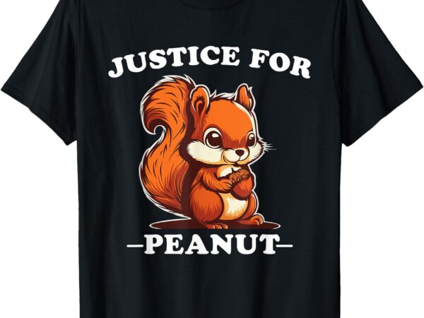 Justice for peanut t-shirt