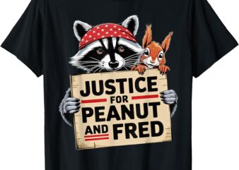 Justice For Peanut The Squirrel And Fred the Raccon T-Shirt