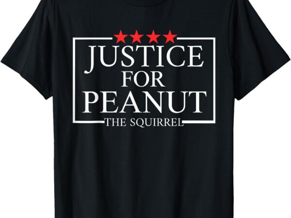 Justice for peanut the squirrel tee.peanut squirrel t-shirt