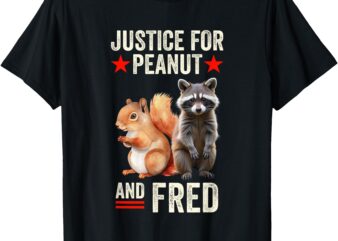 Justice For Peanut The Squirrel and Fred The Raccoon 2024 T-Shirt