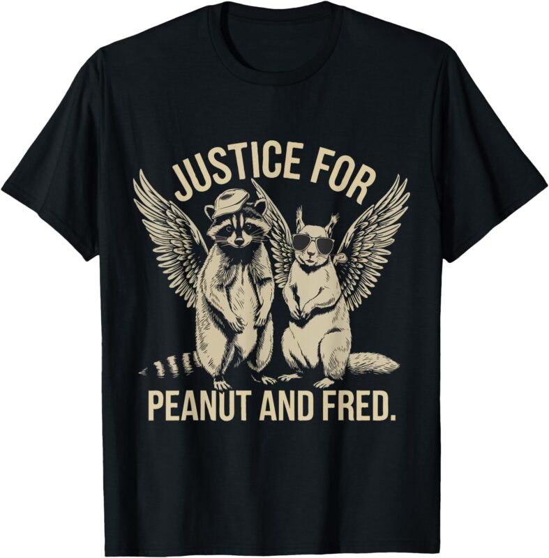 Justice For Peanut and Fred – Peanut Squirrel Fred Raccoon T-Shirt