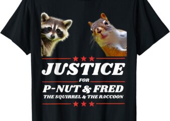 Justice for P-Nut and Fred The Squirrel , Peanut Justice T-Shirt