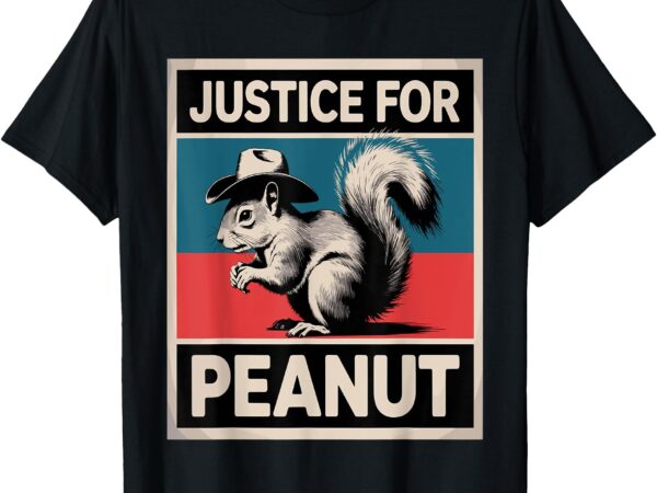 Justice for peanut the squirrel – the squirrel p-nut t-shirt